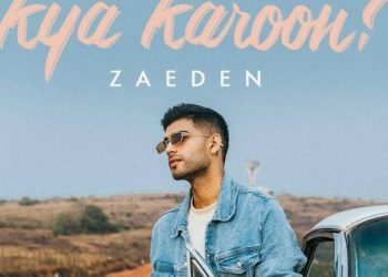 Zaeden unveils his new song 'Kya Karoon'
