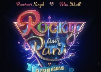 Karan Johar’s Rocky Aur Rani Ki Prem Kahani with Alia Bhatt and Ranveer