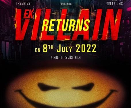 Ek Villain Returns to release in July 2022