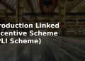 Production Linked Incentive Scheme or PLI scheme