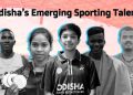 Odisha's Emerging Sporting Talent