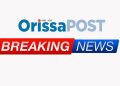 OrissaPOST breaking news